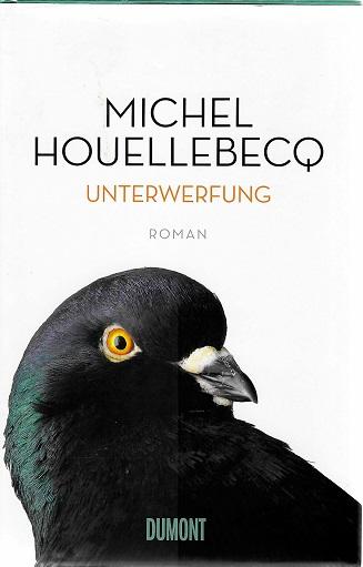 Houellebecq, Unterwerfung.