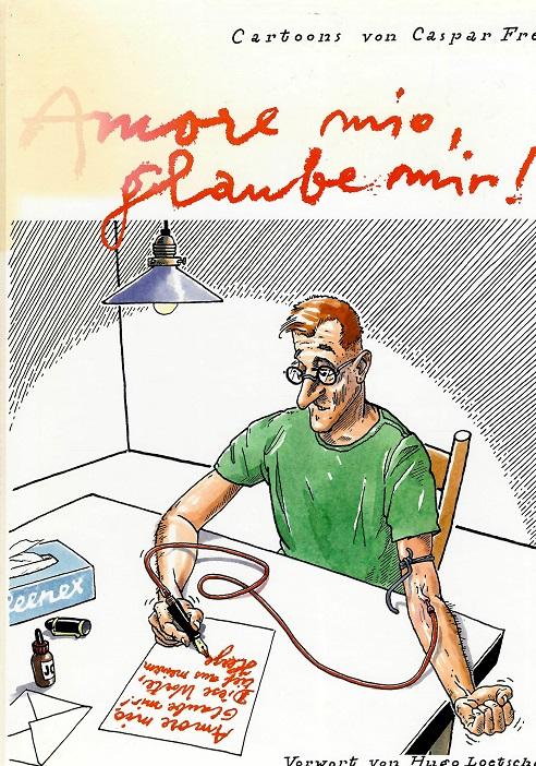 Frei, Amore mio, glaube mir.