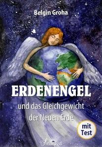 Groha, Erdenengel und das Gleichgewicht der Neuen Erde.