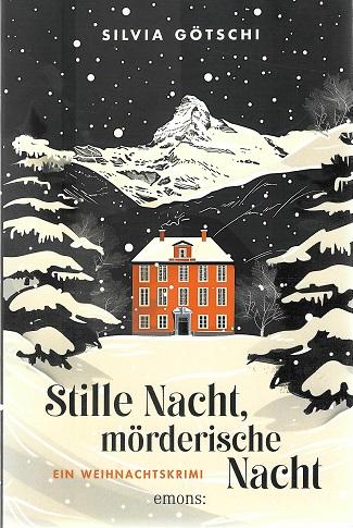 Götschi, Stille Nacht, mörderische Nacht.