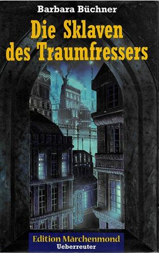 Büchner, Die Sklaven des Traumfressers.