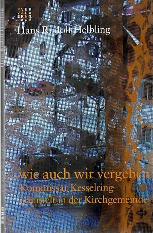 Helbling, Wie auch wir vergeben.