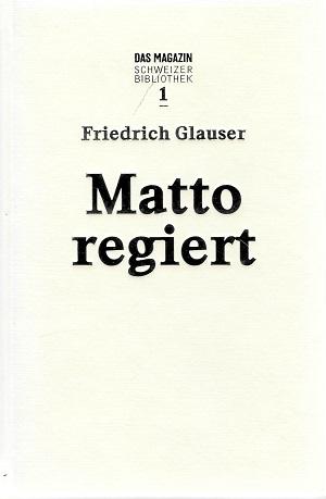 Glauser, Matto regiert.