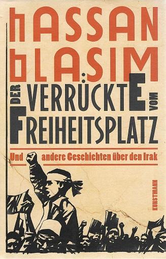 Blasim, Der Verrückte vom Freiheitsplatz.