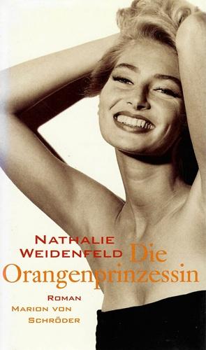 Weidenfeld, Die Orangenprinzessin.