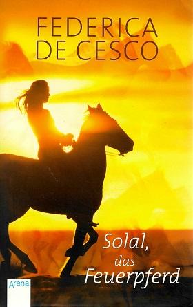 De Cesco, Solal, das Feuerpferd.