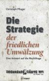 Pfluger, Die Strategie der friedlichen Umwälzung.