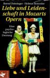 Deininger, Liebe und Leidenschaft in Mozarts Opern.