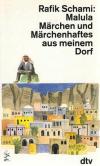 Schami, Malula Märchen und Märchenhaftes aus meinem Dorf.