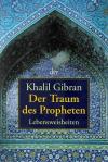 Gibran, Der Traum des Propheten.