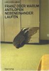 Christoph, Franz oder warum Antilopen nebeneinander Laufen