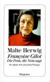 Herwig, Francoise Gilot Die Frau die Nein sagt