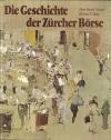 Schmidt, Die Geschichte der Zürcher Börse.
