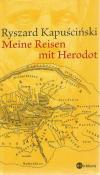 Kapuscinski, Meine Reisen mit Herodot