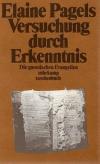 Pagels, Versuchung durch Erkenntnis