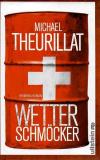 Theurillat, Wetter Schmöcker