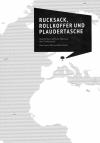Riedo, RUCKSACK, ROLLKOFFER UND PLAUDERTASCHE