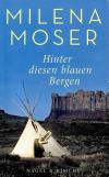 Moser, Hinter diesen blauen Bergen