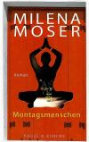 Moser, Montagsmenschen