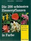 Heitz, Die 200 schönsten Zimmerpflanzen