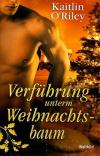 O'Riley, Verführung unterm Weihnachtsbaum