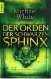 White, Der Orden der schwarzen Sphinx.