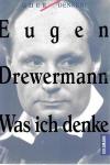 Drewermann, Was ich denke.