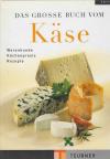 Das große Buch vom Käse