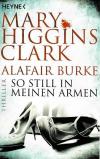 Higgins ClarkBurke, So still in meinen Armen.