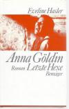 Hasler, Anna Göldin Letzte Hexe.