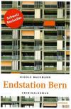Bachmann, Endstation Bern
