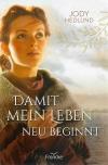 Hedlund, Damit mein Leben neu beginnt