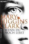 Higgins Clark, Wenn Du Noch Lebst