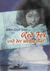 Lloyd-Jones, Red Fox und der weisse Bär.