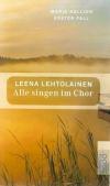 Lehtolainen, Alle singen im Chor