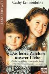 Rentzenbrink, Das letzte Zeichen unserer Liebe.