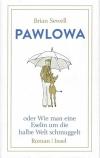 Sewell, Pawlowa oder Wie man eine Eselin um die halbe Welt schmuggelt.