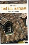 Haller, Tod im Aargau