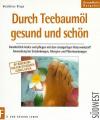 Kluge, Durch Teebaumöl gesund und schön