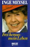 Meysel, Frei heraus-mein Leben.