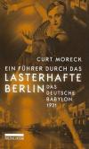 Moreck, Ein Führer durch das lasterhafte Berlin