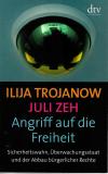 Trojanow, Angriff auf die Freiheit.