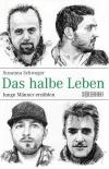 Schwager, Das halbe Leben