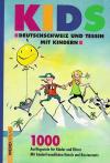 KIDS Deutschschweiz und Tessin mit Kindern