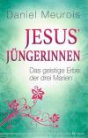 Meurois, Jesus' Jüngerinnen.jpeg