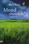 Ryan, Mondstunden.