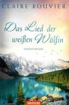 Bouvier, Das Lied der weissen Wölfin.
