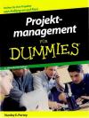 Portny, Projektmanagement für Dummies.