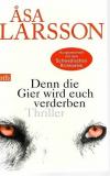 Larsson, Denn die Gier wird euch verderben