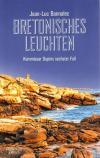 Bannalec, Bretonisches Leuchten.